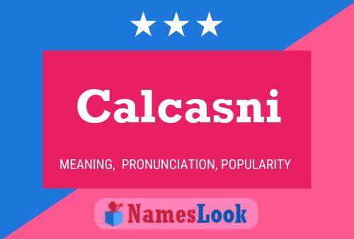 Calcasni Name Poster