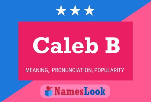 Caleb B Name Poster