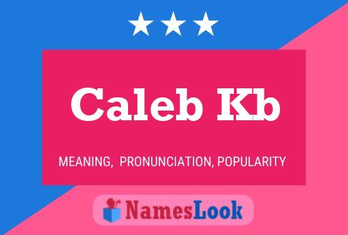 Caleb Kb Name Poster