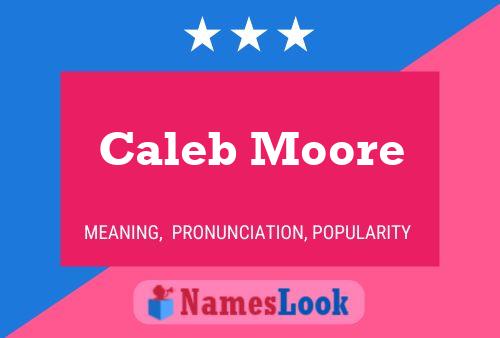 Caleb Moore Name Poster