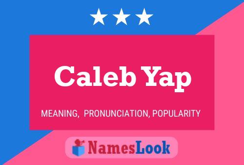 Caleb Yap Name Poster