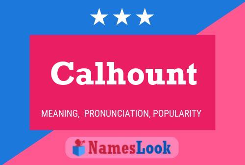 Calhount Name Poster