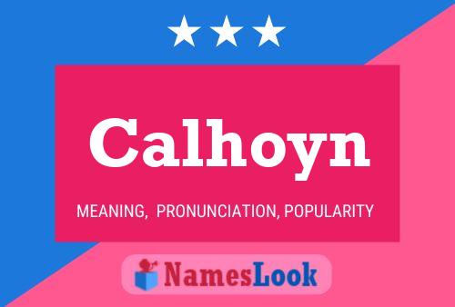 Calhoyn Name Poster