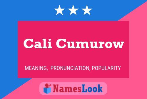 Cali Cumurow Name Poster