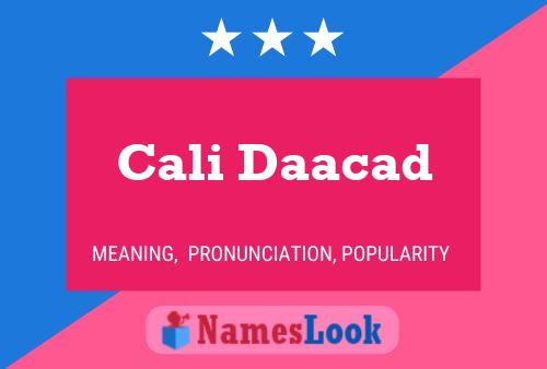 Cali Daacad Name Poster