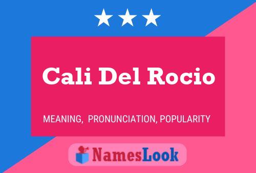 Cali Del Rocio Name Poster