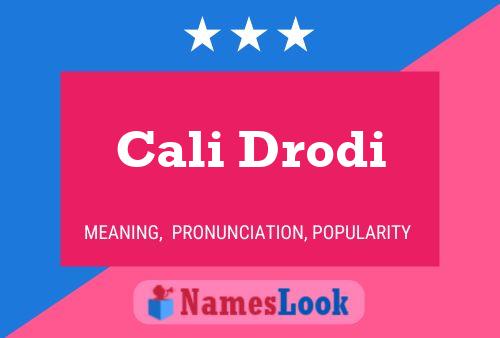 Cali Drodi Name Poster