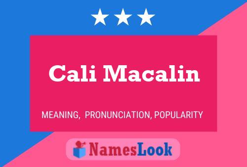 Cali Macalin Name Poster