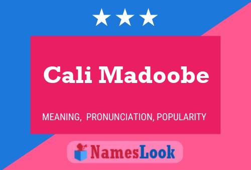 Cali Madoobe Name Poster