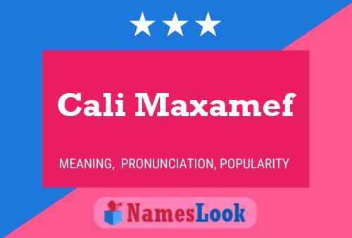 Cali Maxamef Name Poster