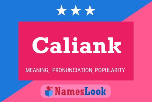 Caliank Name Poster