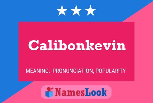 Calibonkevin Name Poster