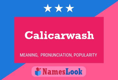 Calicarwash Name Poster