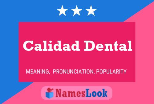 Calidad Dental Name Poster