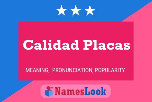 Calidad Placas Name Poster