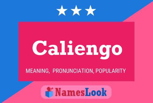 Caliengo Name Poster