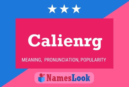 Calienrg Name Poster