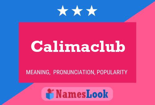 Calimaclub Name Poster