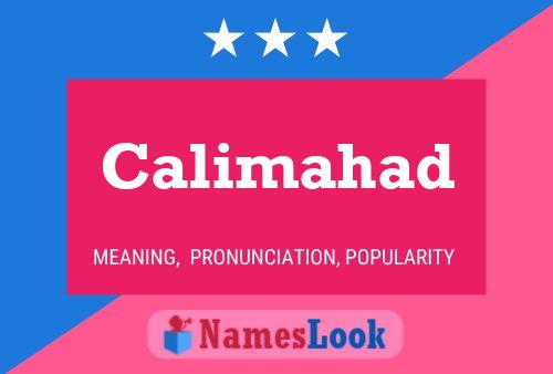 Calimahad Name Poster