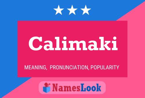 Calimaki Name Poster