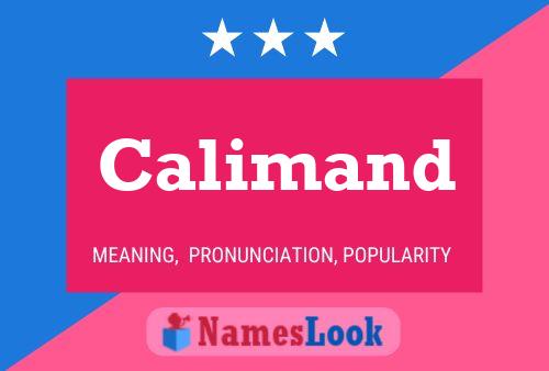 Calimand Name Poster