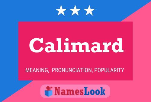 Calimard Name Poster