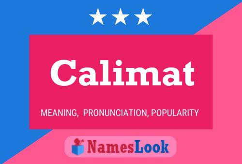 Calimat Name Poster