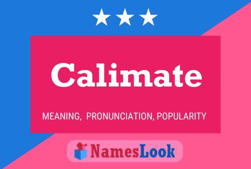 Calimate Name Poster