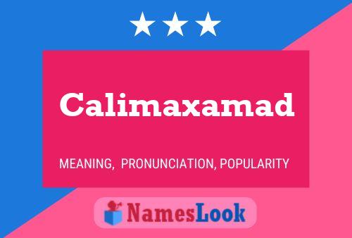 Calimaxamad Name Poster