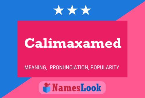 Calimaxamed Name Poster