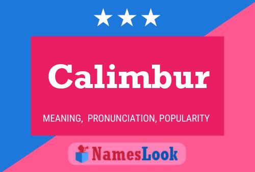 Calimbur Name Poster