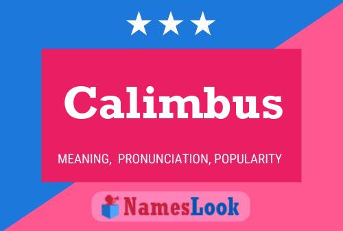 Calimbus Name Poster