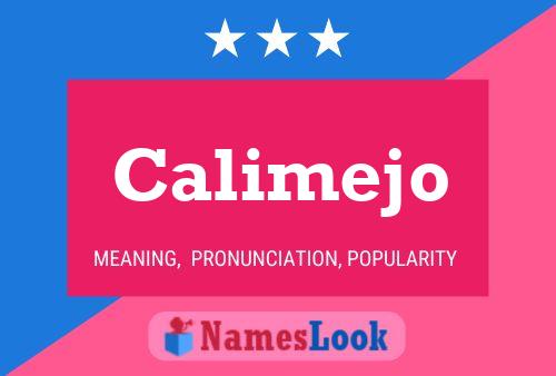 Calimejo Name Poster