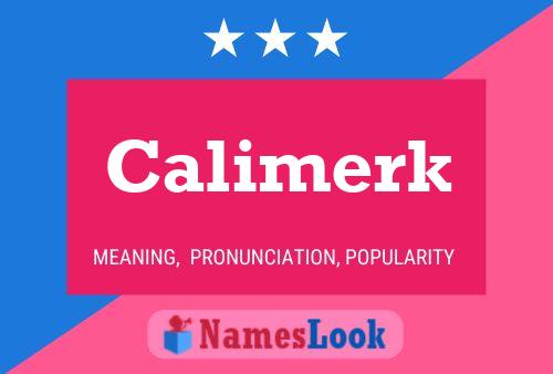 Calimerk Name Poster