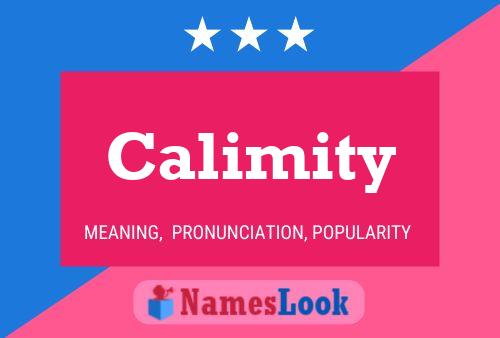 Calimity Name Poster