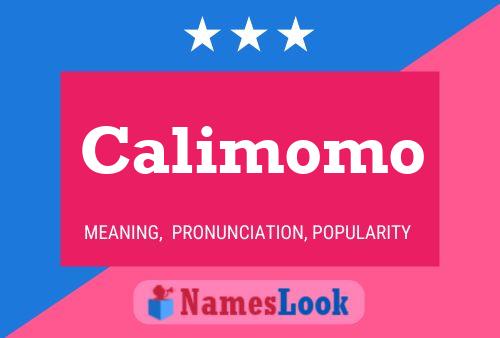 Calimomo Name Poster