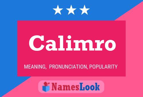 Calimro Name Poster