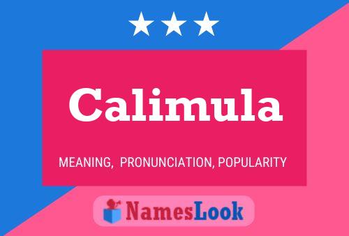 Calimula Name Poster