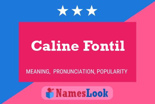 Caline Fontil Name Poster