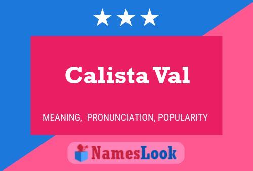 Calista Val Name Poster