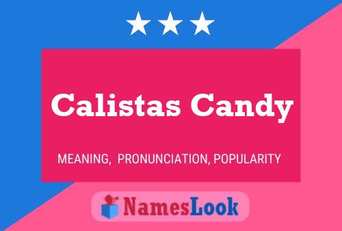 Calistas Candy Name Poster