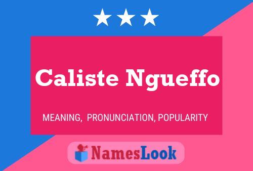 Caliste Ngueffo Name Poster