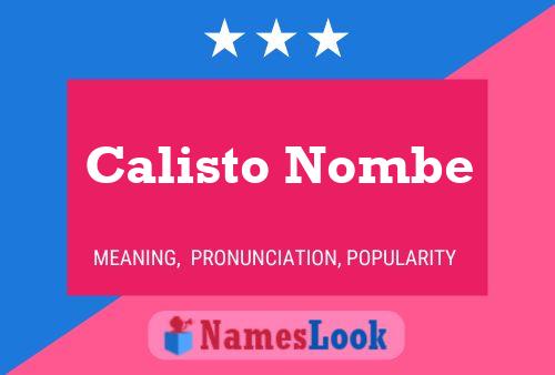 Calisto Nombe Name Poster