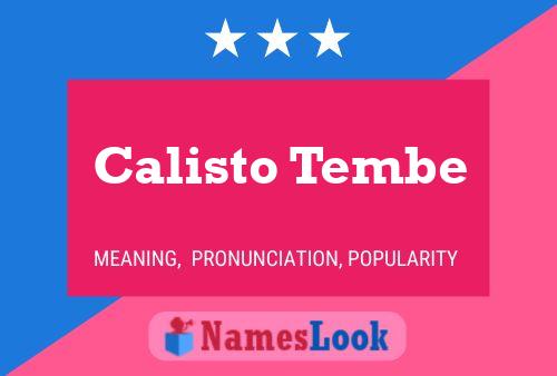 Calisto Tembe Name Poster