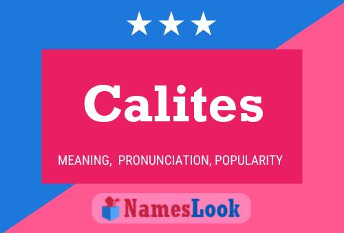 Calites Name Poster