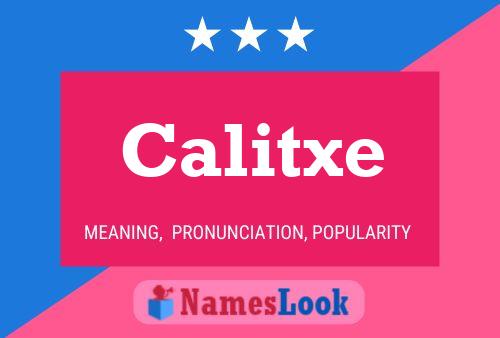 Calitxe Name Poster