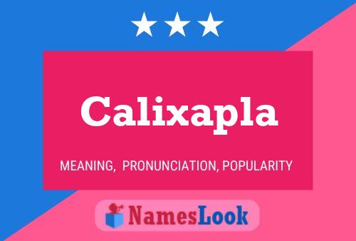 Calixapla Name Poster