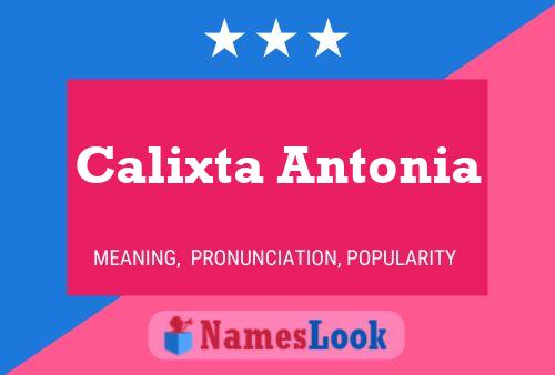 Calixta Antonia Name Poster