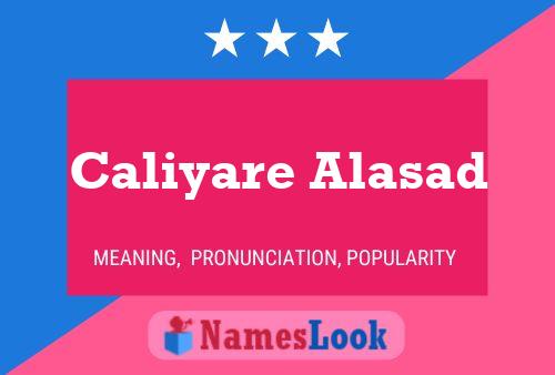 Caliyare Alasad Name Poster