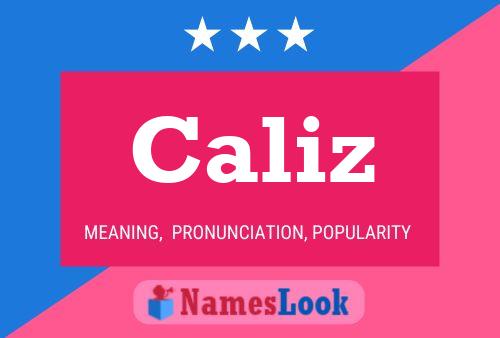 Caliz Name Poster